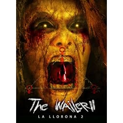The Wailer 2 (La Llorona 2)