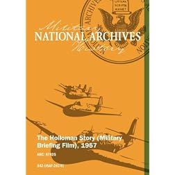 THE HOLLOMAN STORY (MILITARY BRIEFING FILM), 1957