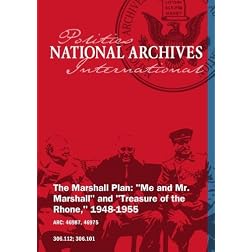 The Marshall Plan: "Me and Mr. Marshall" and "Treasure of the Rhone," 1948-1955