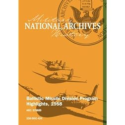 Ballistic Missile Division Program Highlights, 1958