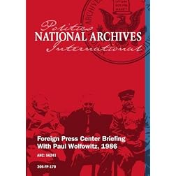 FOREIGN PRESS CENTER BRIEFING WITH PAUL WOLFOWITZ, 1986
