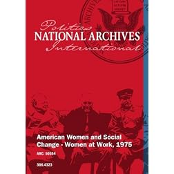 American Women and Social Change - Women at Work, 1975
