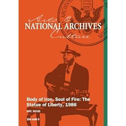 BODY OF IRON, SOUL OF FIRE: THE STATUE OF LIBERTY, 1986