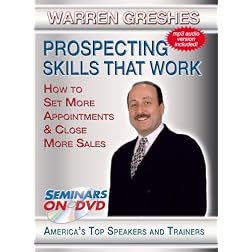 Prospecting Skills That Work - How to Set More Appointments & Close More Sales