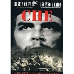 Che: Rise and Fall