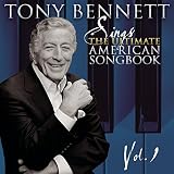 Sings the Ultimate American Songbook, Volume 1 by Tony Bennett