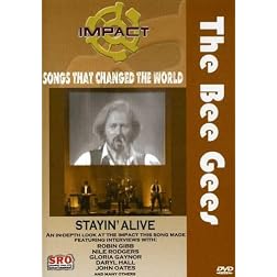 Impact! Songs That Changed the World - The Bee Gees: Stayin' Alive