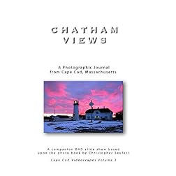 Chatham Views- A Photographic Journal from Cape Cod, Massachusetts