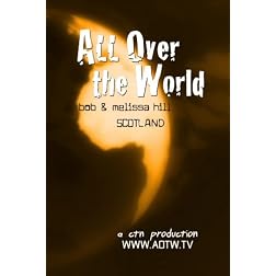 All Over the World: Bob & Melissa Hill
