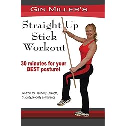 Gin Miller's Straight Up Stick Workout