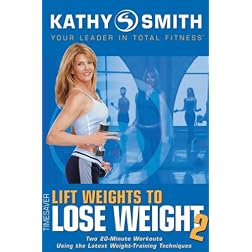 Kathy Smith: Lift Weights to Lose Weight, Vol. 2