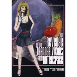 The Revenge Of The Teenage Vixens From Outer Space