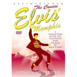The Concise Elvis Memphis - A Magical History Tour