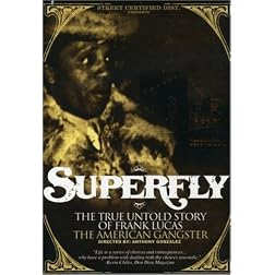 Superfly: The True, Untold Story of Frank Lucas, American Gangster