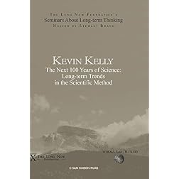 Kevin Kelly: The Next 100 Years of Science: Long-term Trends in the Scientific Method.