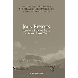 John Rendon: Long-term Policy to Make the War on Terror Short