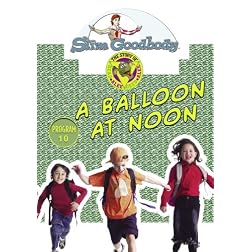 Slim Goodbody Read Alee Deed: A Balloon at Noon