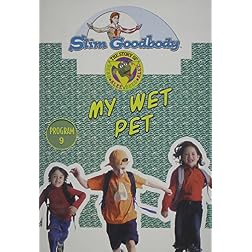 Slim Goodbody Read Alee Deed: My Wet Pet