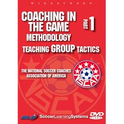 Soccer Coaching In The Game Methodology: Teaching Group Tactics