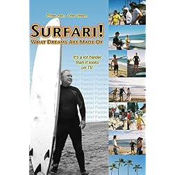 Surfari! What Dreams Are Made Of