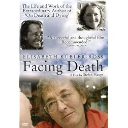 Facing Death: Elisabeth Kubler-Ross