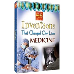 Inventions That Changed Our Lives: Medicine