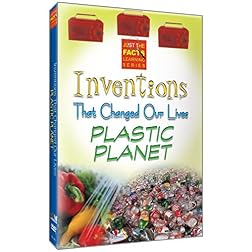 Inventions That Changed Our Lives: Plastic Planet