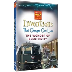 Inventions That Changed Our Lives: Electricity