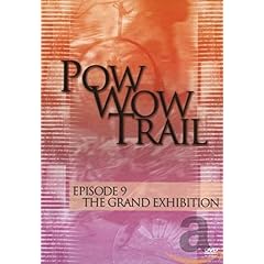 Pow Wow Trail 9: The Grand Exhibition