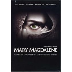 Something About Mary Magdalene