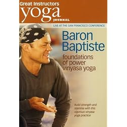 Yoga Journal: Baron Baptiste's Foundations of Power Vinyasa Yoga