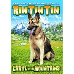 Rin Tin Tin - Caryl Of The Mountains