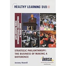 Strategic Philanthropy: The Business Of Making A Difference