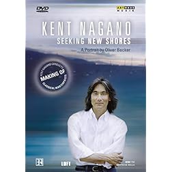 Kent Nagano: Seeking New Shores