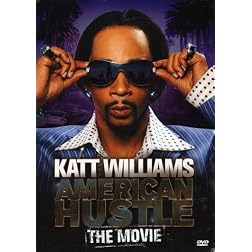 Katt Williams: American Hustle The Movie