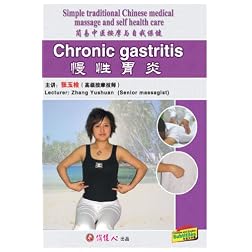 Simple traditional Chinese medical massage and self health care--Chronic gastritis