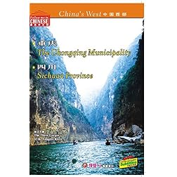 China's West--Sichuan Province and TheChongqing Municipality