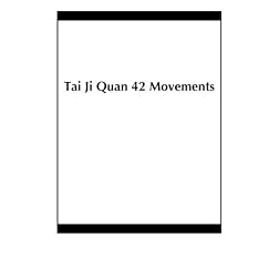 Tai Ji Quan 42 Movements