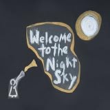 Welcome to the Night Sky by Wintersleep