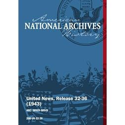 United News, Release 32-36 (1943) WWII: WAR IN THE PACIFIC