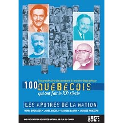 100 Quebecois: Apotres De La Nation