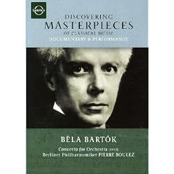 Discovering Masterpieces of Classical Music - B�la Bart�k: Concerto for Orchestra