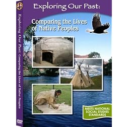 Exploring Our Past: Comparing the Lives of Native Peoples