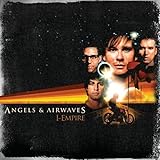 I-Empire by Angels And Airwaves