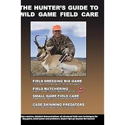 The Hunter's Guide to Wild Game Field Care