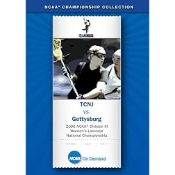 2006 NCAA Division III Women's Lacrosse National Championship - TCNJ vs. Gettysburg
