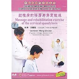 Chinese Medicine Massage Cures Diseases in Good Effects: Massage and Rehabilitation Exercise of the Cervical Spondylosis