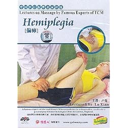 Lectures on Massage by Famous Experts of TCM: Hemiplegia (Partial Paralysis)