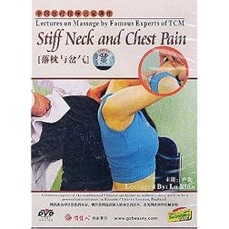 Lectures on Massage by Famous Experts of TCM: Stiff Neck and Chest Pain