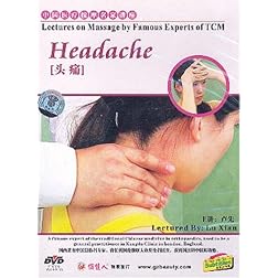 Lectures on Massage by Famous Experts of TCM: Headache